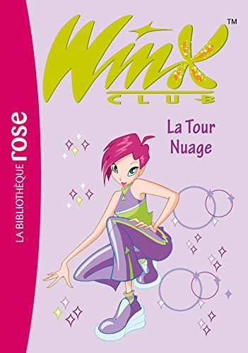 9782012010512: Winx club - t05 - winx club 05 - la tour nuage (La Bibliothque Rose)