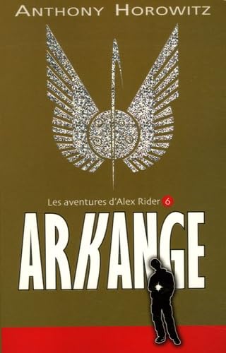 Les aventures d'Alex Rider, Tome 6: Arkange (9782012010710) by [???]