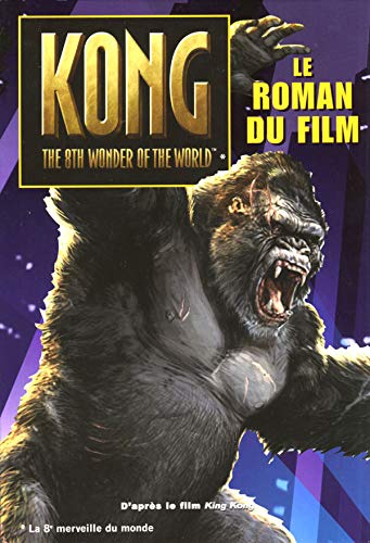 Stock image for King Kong : Le roman du film for sale by Ammareal