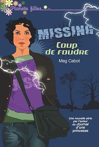 Missing - Tome 1 - Coup de foudre (9782012010789) by Cabot, Meg