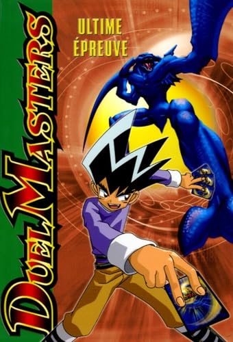 Beispielbild fr Duel Masters 4 - Ultime preuve zum Verkauf von books-livres11.com