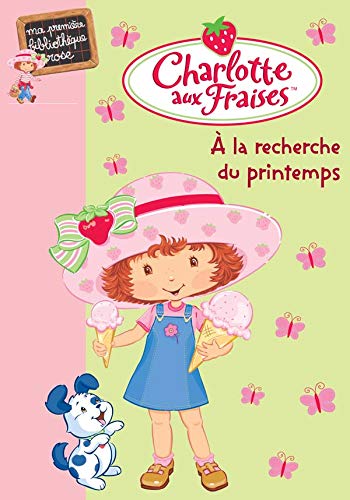 Beispielbild fr Charlotte aux Fraises, Tome 3 : A la recherche du printemps zum Verkauf von Ammareal