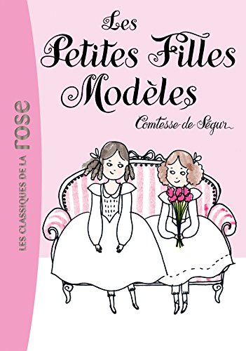 Imagen de archivo de La Comtesse de Sgur 02 - Les petites filles modles a la venta por Librairie Th  la page
