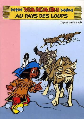 Stock-Bild f�r Yakari au pays des loups