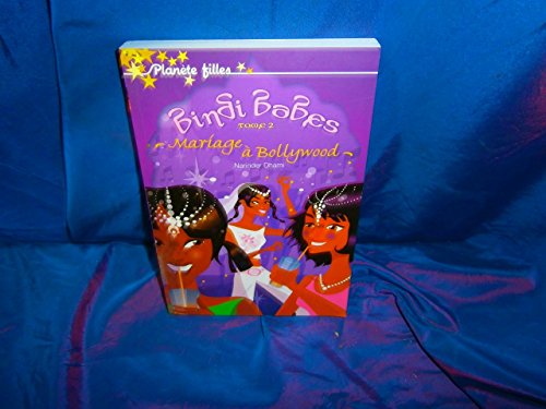 Beispielbild fr Bindi Babes, Tome 2 : Mariage  Bollywood zum Verkauf von Ammareal