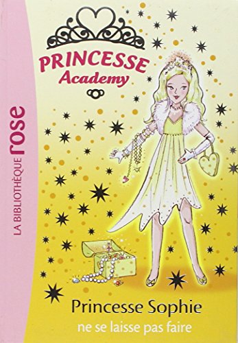 Imagen de archivo de Princesse Academy, Tome 5 : Princesse Sophie ne se laisse pas faire a la venta por Better World Books: West