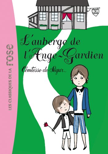 Beispielbild fr La Comtesse de Sgur 10 - L'auberge de l'Ange-Gardien zum Verkauf von Ammareal