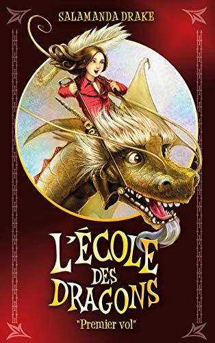 Stock image for L'cole des dragons, Tome 1 : Premier vol for sale by Ammareal