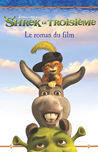 Imagen de archivo de Shrek le troisime : le roman du film a la venta por LeLivreVert