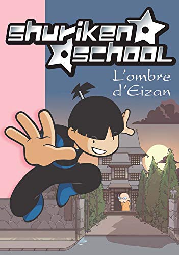 Beispielbild fr Shuriken School, Tome 4 : L'ombre d'Eizan zum Verkauf von medimops