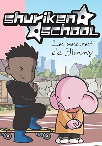 Beispielbild fr Shuriken School, Tome 5 : Le secret de Jimmy zum Verkauf von medimops