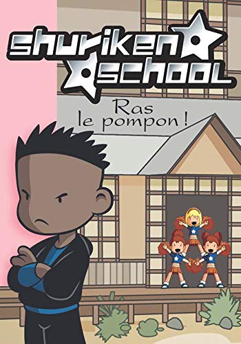 Beispielbild fr Shuriken School, Tome 6 : Ras le pompon ! zum Verkauf von medimops