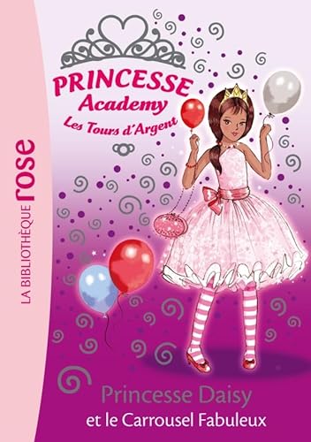 Stock image for Princesse Academy 09 - Princesse Daisy et le carrousel fabuleux for sale by ThriftBooks-Dallas