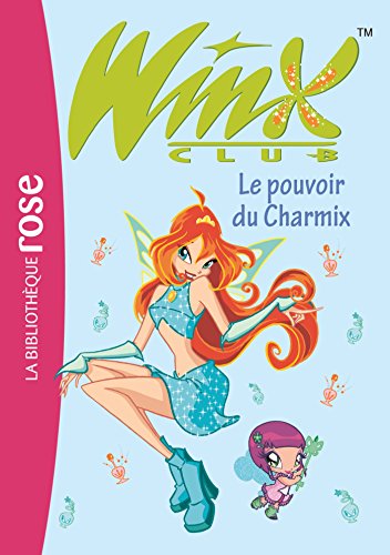 Beispielbild fr Winx Club 15 - Le pouvoir du Charmix (French Edition) zum Verkauf von ThriftBooks-Atlanta