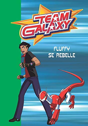 9782012014466: Team Galaxy, Tome 5 : Fluffy se rebelle