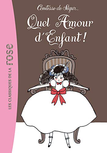 Stock image for La Comtesse de S gur 16 - Quel amour d'enfant ! for sale by AwesomeBooks