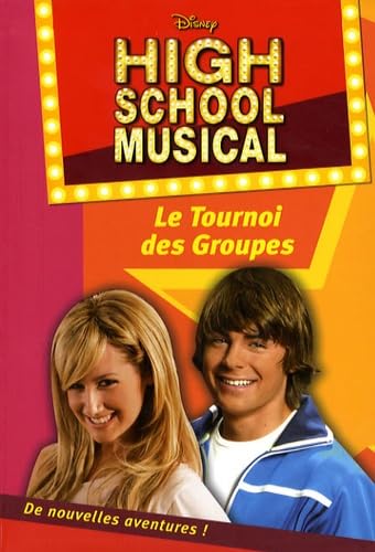 Beispielbild fr High School Musical 01 - Le Tournoi des Groupes zum Verkauf von books-livres11.com