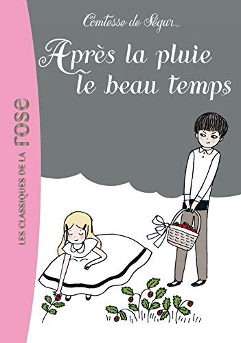 Imagen de archivo de Apres la pluie le beau temps (French Edition) (La Comtesse de Sgur, 21) a la venta por Librairie Th  la page