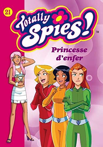 Totally Spies !, Tome 21: Princesse d'enfer (9782012016514) by Vanessa Rubio