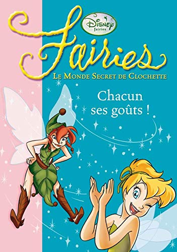 Imagen de archivo de Fairies - Le Monde Secret de Clochette, Tome 6 : Chacun ses gots ! a la venta por Ammareal