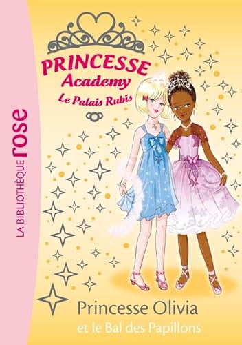 Princesse Academy 23 - Princesse Olivia et le Bal des Papillons (9782012017283) by French, Vivian