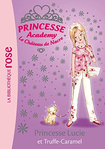 Beispielbild für Princesse Academy, Tome 26 : Princesse Lucie et Truffe-Caramel zum Verkauf von medimops