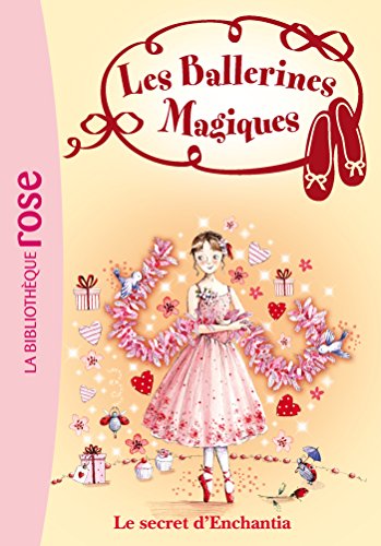 Beispielbild fr Les ballerines magiques, Tome 6 : Le secret d'Enchantia zum Verkauf von AwesomeBooks