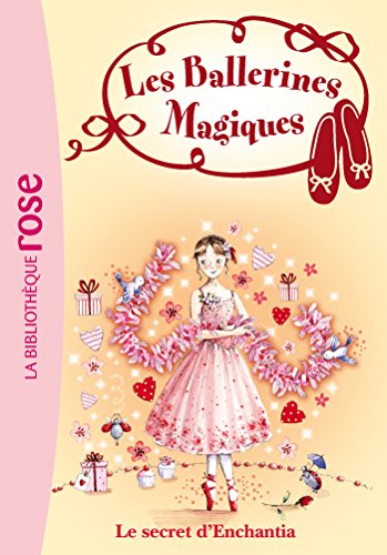 Imagen de archivo de Les ballerines magiques, Tome 6 : Le secret d'Enchantia a la venta por AwesomeBooks