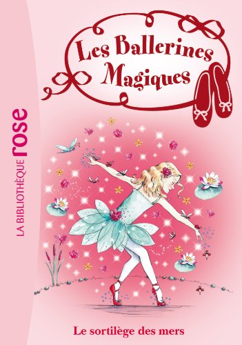 Stock image for Les Ballerines Magiques 10 - Le sortil�ge des mers for sale by More Than Words