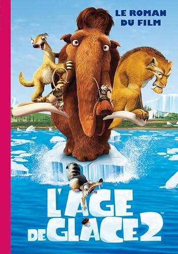 9782012018945: L'ge de Glace 2 : le roman du film