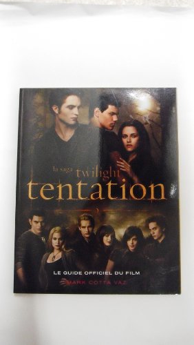 Stock image for La saga Twilight tentation : Le guide officiel du film for sale by Ammareal