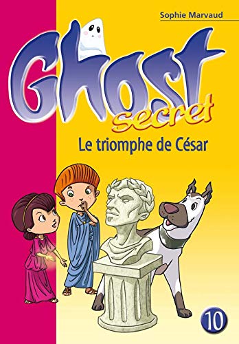 Beispielbild fr Ghost Secret 10: Le Triomphe De Cesar zum Verkauf von WorldofBooks