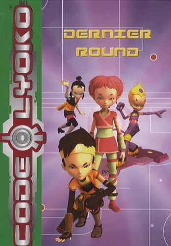 Beispielbild fr Code Lyoko, Tome 12 : Dernier round zum Verkauf von Wonder Book