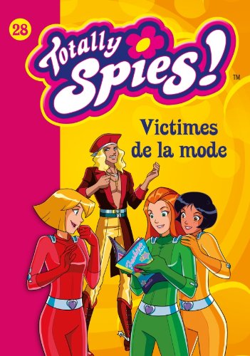 Beispielbild fr Totally Spies 28 - Victimes de la mode zum Verkauf von medimops