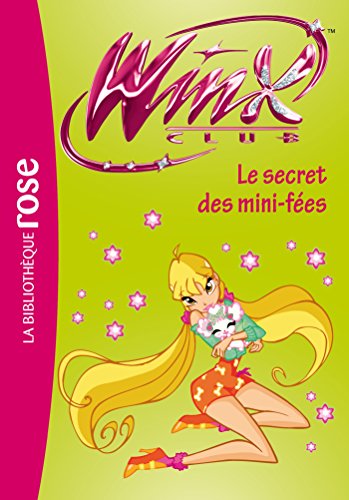 Beispielbild fr Winx Club, Tome 31 : Le secret des mini-fes zum Verkauf von Ammareal