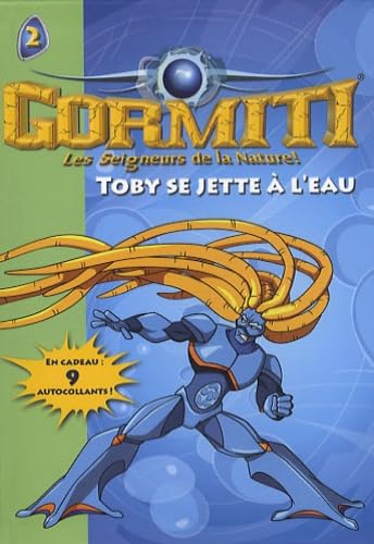 Beispielbild fr Gormiti 02 - Toby se jette  l'eau zum Verkauf von Librairie Th  la page