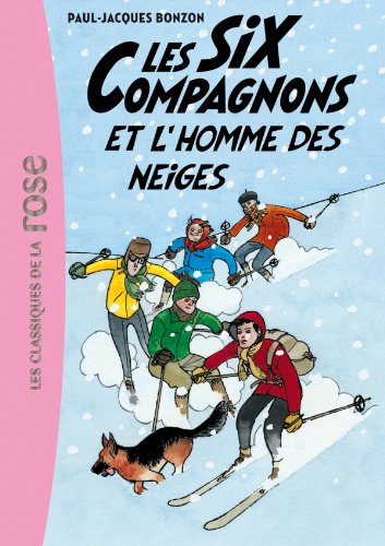 9782012020290: Les Six Compagnons 02 - Les Six Compagnons et l'homme des neiges (Les Classiques de la Rose)