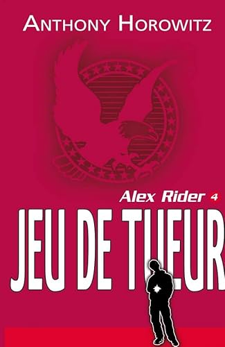 Alex Rider - tome 4 - Jeu de tueur (9782012021501) by Horowitz, Anthony