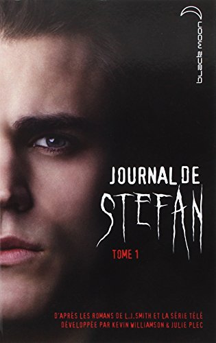 Journal de Stefan - Tome 1 - Les origines (Journal de Stefan (1)) (9782012021617) by L.J. Smith; Kevin Williamson