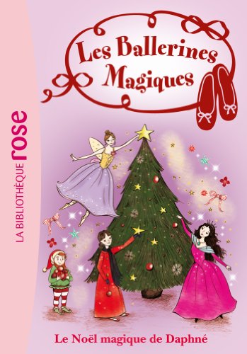 Les Ballerines Magiques 14 - Le Noël magique de Daphné (Ma Première Bibliothèque Rose) - Darcey Bussell