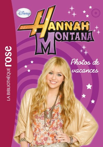 Beispielbild fr Hannah Montana 07 - Photos de vacances zum Verkauf von Ammareal