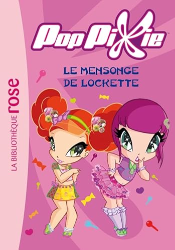 PopPixie 04 - Le mensonge de Lockette - Maria Grazzini