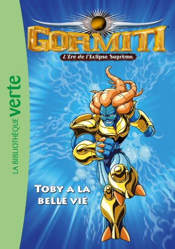 9782012023864: Gormiti 08 - Toby a la belle vie