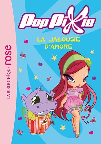 Beispielbild fr PopPixie 05 - La jalousie d'Amore zum Verkauf von Ammareal
