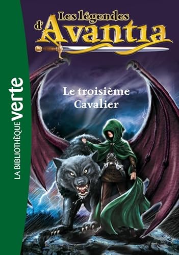 Beispielbild fr Les Lgendes d'Avantia 02 - Le troisime Cavalier zum Verkauf von Ammareal