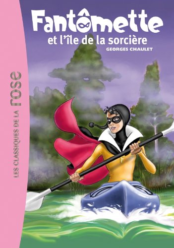 Beispielbild fr Fantomette et l'ile de la sorciere: 5 (Fant mette (5)) zum Verkauf von WorldofBooks