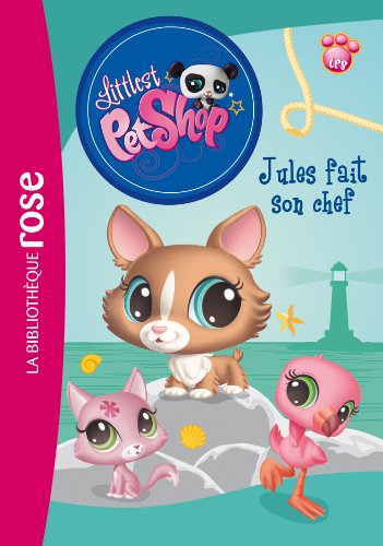 Beispielbild fr Littlest Petshop 05 - Jules Fait Son Chef zum Verkauf von ThriftBooks-Atlanta