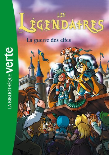 Beispielbild fr Les lgendaires 03 - La guerre des elfes zum Verkauf von medimops