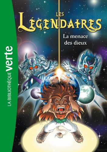 Beispielbild fr Les Lgendaires 07 - La menace des dieux zum Verkauf von medimops