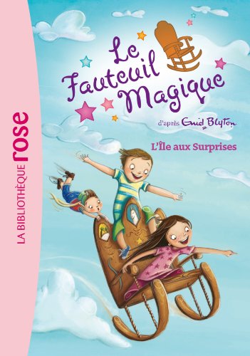 Stock image for Le fauteuil magique, Tome 1 : L'le aux surprises for sale by Ammareal